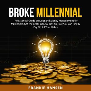 Broke Millennial, Frankie Hansen