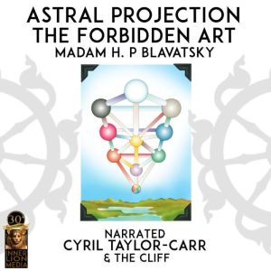 Astral Projection, Madam H. P Blavatsky