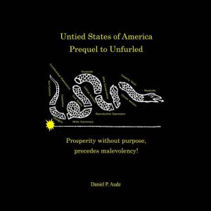 Untied States of America, Daniel P. Aude