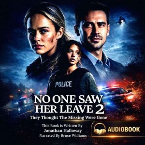 No One Saw Her Leave 2, Jonathan Halloway