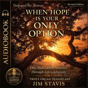 When Hope Is Your Only Option, Jim Stavis