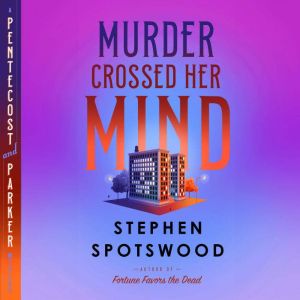 Murder Crossed Her Mind, Stephen Spotswood