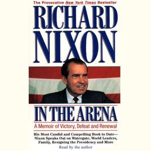 In the Arena, Richard Nixon