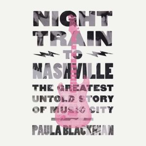 Night Train to Nashville, Paula Blackman