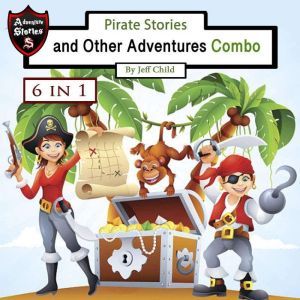 Pirate Stories and Other Adventures, Jeff Child