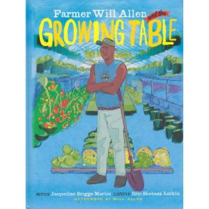 Farmer Will Allen and the Growing Tab..., Jacqueline Briggs Martin