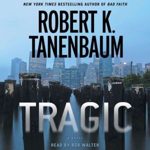 Tragic, Robert K. Tanenbaum