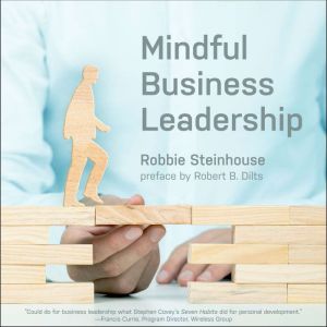 Mindful Business Leadership, Robbie Steinhouse