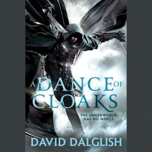 A Dance of Cloaks, David Dalglish