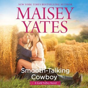 SmoothTalking Cowboy, Maisey Yates