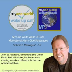 My One World Wake UP Call Volume 2..., John St. Augustine