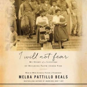 I Will Not Fear, Melba Pattillo Beals
