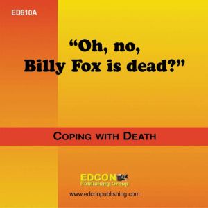 Oh, no, Billy Fox is dead?, EDCON Publishing