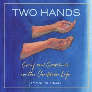 Two Hands, Lynne Baab