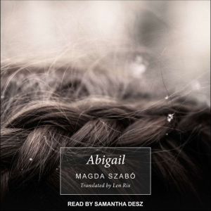Abigail, Magda Szabo