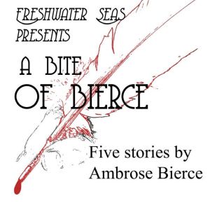 A Bite of Bierce, Ambrose Bierce