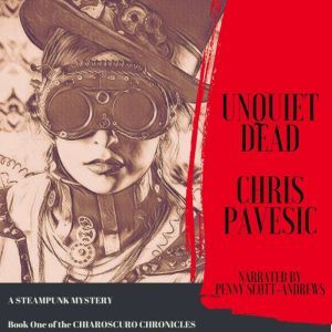 Unquiet Dead, Chris Pavesic