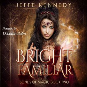 Bright Familiar, Jeffe Kennedy