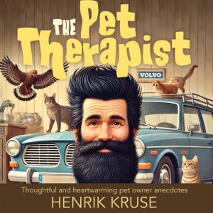 The Pet Therapist: Thoughtful and Heartwarming Pet Owner Anecdotes
