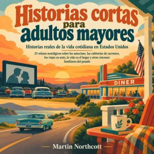 Historias cortas para adultos mayores..., Martin Northcott