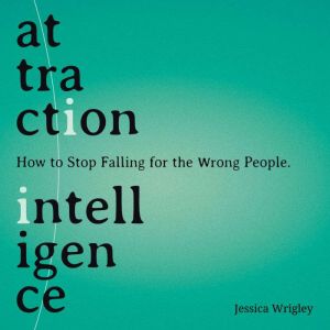 Attraction Intelligence, Jessica Wrigley