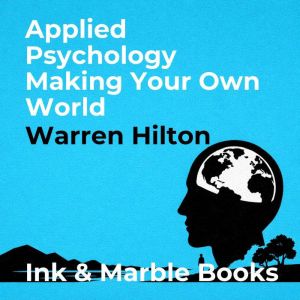 Applied Psychology Making Your Own Wo..., Warren Hilton