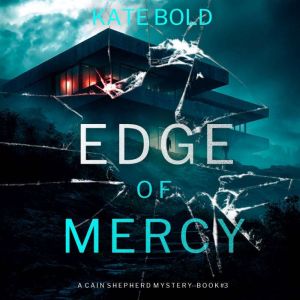 Edge of Mercy A Cain Shepherd FBI Su..., Kate Bold