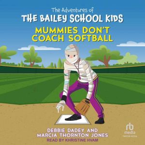 Mummies Dont Coach Softball, Debbie Dadey
