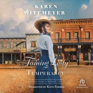 Taming Lady Temperance: A Christian Opposites Attract Frontier Western Historical Romance with Cowboys