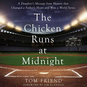 The Chicken Runs at Midnight, Tom Friend