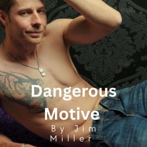 Dangerous Motive, Jim Miller