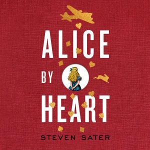 Alice by Heart, Steven Sater