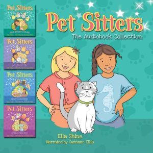The Pet Sitters Audiobook Collection, Ella Shine