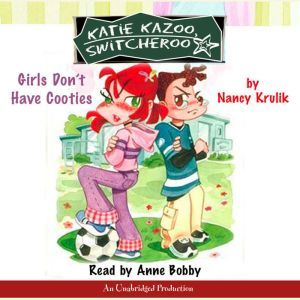 Katie Kazoo, Switcheroo #4: Girls Don't Have Cooties, Nancy Krulik