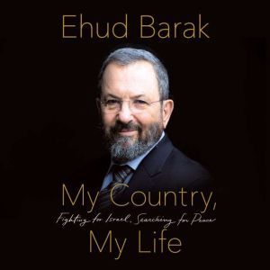 My Country, My Life, Ehud Barak