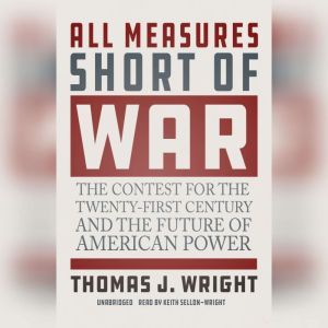 All Measures Short of War, Thomas J. Wright