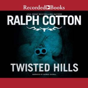 Twisted Hills, Ralph Cotton
