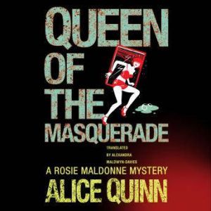 Queen of the Masquerade, Alice Quinn