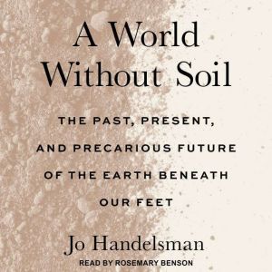 A World Without Soil, Jo Handelsman