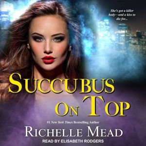 Succubus On Top, Richelle Mead