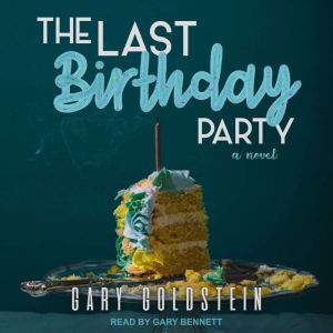 The Last Birthday Party, Gary Goldstein