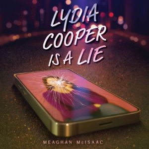 Lydia Cooper Is a Lie, Meaghan McIsaac