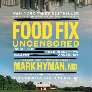 Food Fix Uncensored, Dr. Mark Hyman