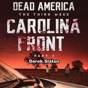 Dead America Carolina Front Pt. 7, Derek Slaton