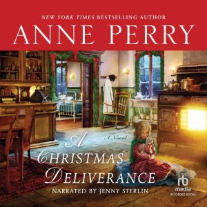 A Christmas Deliverance, Anne Perry