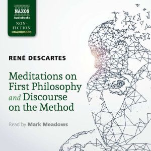 Meditations on First Philosophy and D..., Rene Descartes