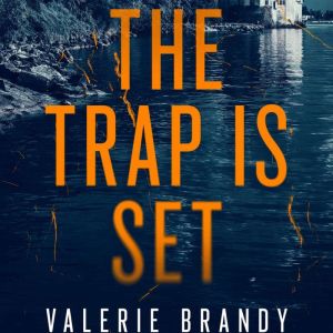 The Trap is Set, Valerie Brandy