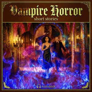 Vampire Horror Short Stories, Count Stanislaus