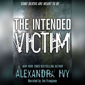 The Intended Victim, Alexandra Ivy