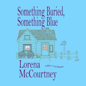 Something Buried, Something Blue